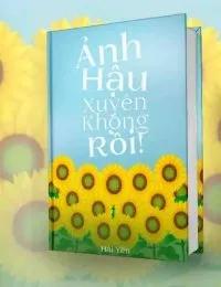 Truyện Ảnh Hậu Xuyên Không Rồi! - Hải Yến