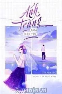 Truyện Ánh Trăng Của Đời Tôi - Dearfairy
