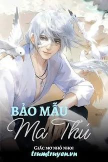 Truyện Bảo Mẫu Ma Thú - Giấc Mơ Nhỏ Nhoi