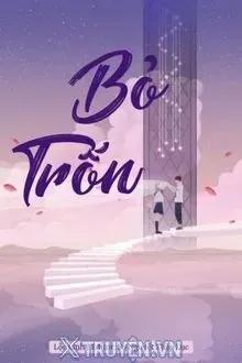 Truyện Bỏ Trốn - Lộc Linh