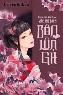 Truyện Bốn Lần Gả - Mặc Thư Bạch