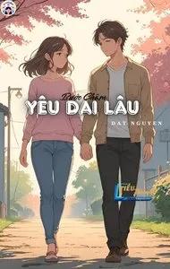 Truyện Bước Chậm Để Yêu Dài Lâu - Truyện Chữ - DatNguyen and KhuyetDanh - Khuyết Danh