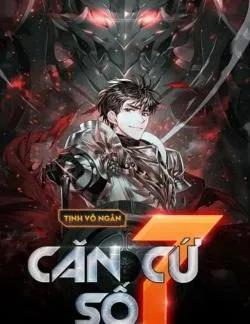 Truyện Căn Cứ Số 7 - Tịnh Vô Ngân
