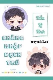 Truyện Chàng Nhập Bạch Trú - Dẫn Lộ Tinh