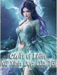 Truyện Chín Vị Tiên Nữ Xinh Đẹp Của Tôi - Diệp Tu - Ma Mị Hồng Trần