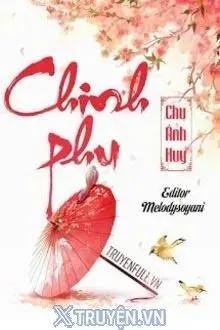 Truyện Chinh Phu - Chu Ánh Huy