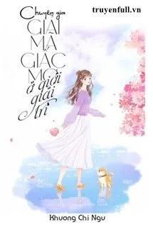 Truyện Chuyên Gia Giải Mã Giấc Mơ Ở Giới Giải Trí - Khương Chi Ngư