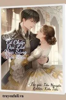 Truyện Cố Chấp Đại Lão Vừa Sủng Vừa Liêu - Tần Nguyên