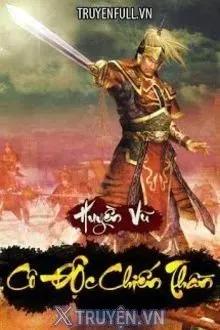 Truyện Cô Độc Chiến Thần - Huyền Vũ