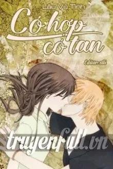 Truyện Có Hợp Có Tan - Lâu Vũ Tình