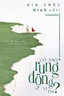 Truyện Cớ Sao Rung Động Vì Em - Kim Chúc