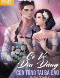 Truyện Cô Vợ Dịu Dàng Của Tổng Tài Bá Đạo - Đường Nguyệt Y