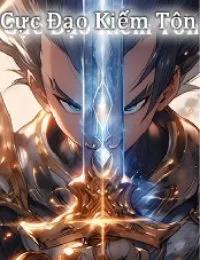 Truyện Cực Đạo Kiếm Tôn - Cố Hàn - Mèo Yêu Thành Tinh