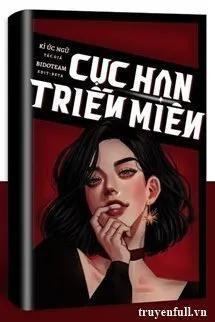 Truyện Cực Hạn Triền Miên - Ký Ức Ngữ