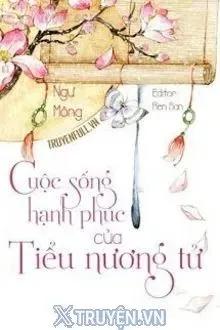Truyện Cuộc Sống Hạnh Phúc Của Tiểu Nương Tử - Ngư Mông