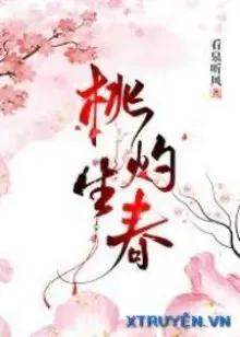 Truyện Đào Chước Sinh Xuân - Xem Tuyền Nghe Phong