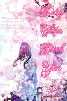 Truyện Đây Chốn Bình Yên - Bán Nguyệt