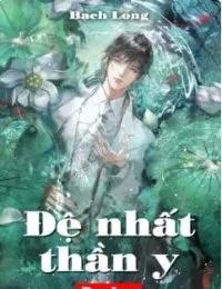 Truyện Đệ Nhất Thần Y - Tần Long - Bạch Long