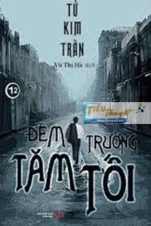 Truyện Đêm Trường Tăm Tối - Tử Kim Trần