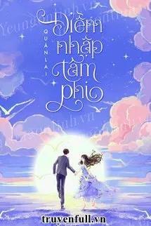 Truyện Điềm Nhập Tâm Phi - Quân Lai
