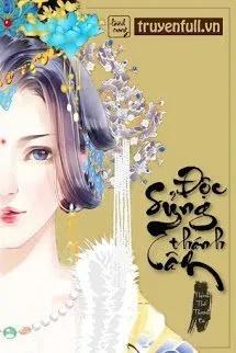 Truyện Độc Sủng Thánh Tâm - Thịnh Thế Thanh Ca