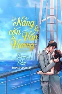 Truyện Duyên Nợ 3 - Nắng Còn Vấn Vương - Lani An Diệp