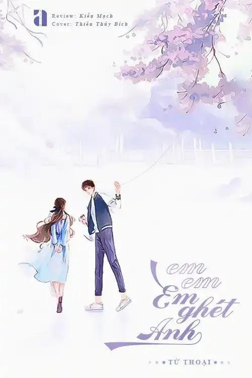 Truyện Em em em ghét anh - Từ Thoại