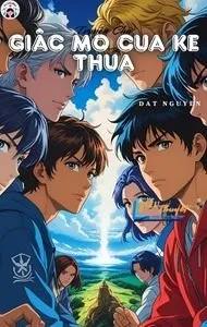 Truyện Giấc Mơ Của Kẻ Thừa - Khuyết Danh