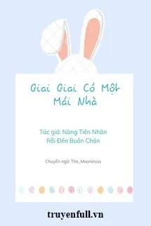 Truyện Giai Giai Có Một Mái Nhà - Zhihu