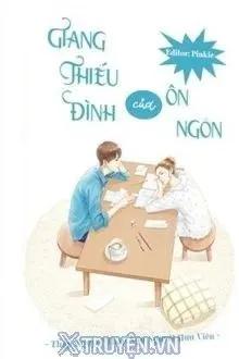 Truyện Giang Thiếu Đình của Ôn Ngôn - Thập Nguyệt Thập Ngũ Nguyệt Hựu Viên