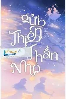Truyện Gửi Thiên Thần Nhỏ - Bạch Nhật Mộng Dương