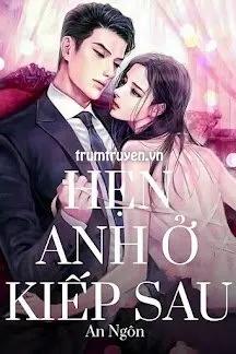 Truyện Hẹn Anh Ở Kiếp Sau - An Ngôn