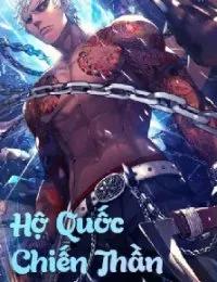 Truyện Hộ Quốc Chiến Thần - Lâm Vũ - Khuyến Danh