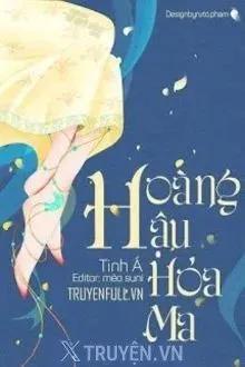 Truyện Hoàng Hậu Hỏa Ma - Tinh Á