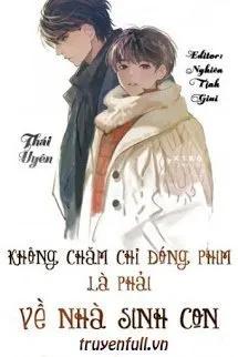 Truyện Không Chăm Chỉ Đóng Phim Là Phải Về Nhà Sinh Con - Thái Uyên