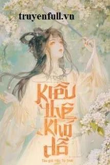 Truyện Kiều Thê Khó Dỗ - Hắc Tử Triết