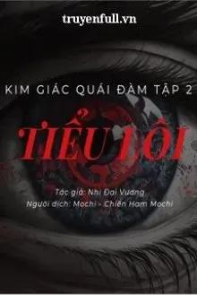 Truyện Kim Giác Quái Đàm Tập 2: Tiểu Lôi - Nhị Đại Vương