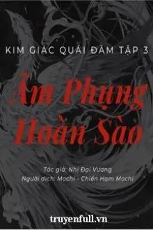 Truyện Kim Giác Quái Đàm Tập 3: Âm Phụng Hoàn Sào - Nhị Đại Vương