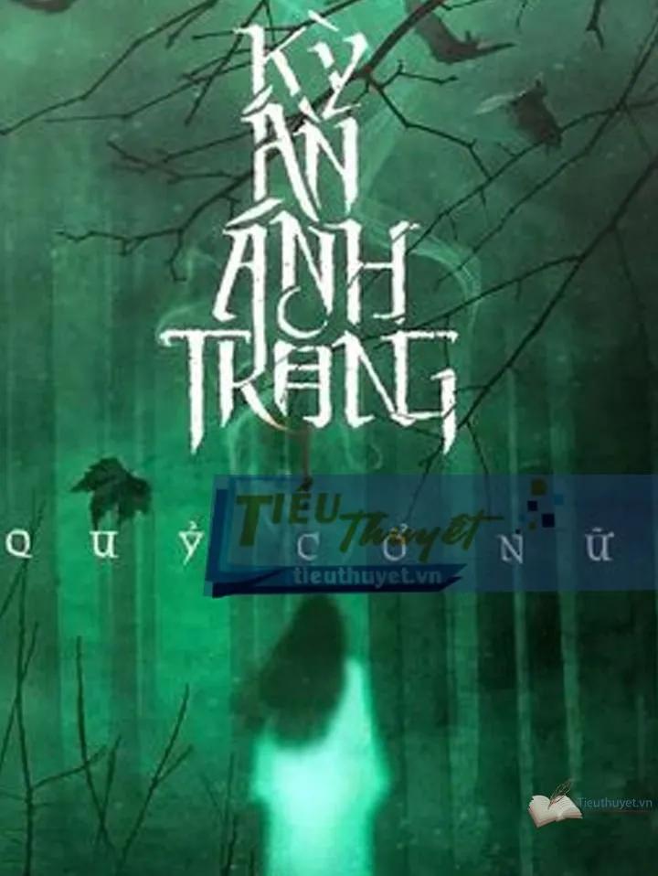 Truyện Kỳ án ánh trăng - Quỷ Cổ Nữ