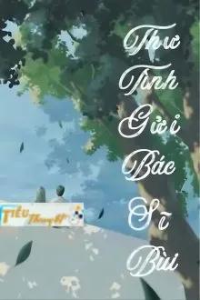Truyện Lá Thư Tình Gửi Bác Sĩ Bùi - Thanh Sơn Tiểu Dã
