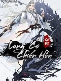 Truyện Long Cơ Chiến Hồn - Gió Dg