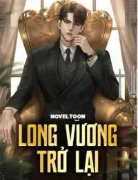 Truyện Long Vương Trở Lại - Giang Thần - Cuồng Phong