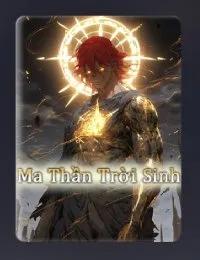 Truyện Ma Thần Trời Sinh - Lý Tân - Cửu Đương Gia