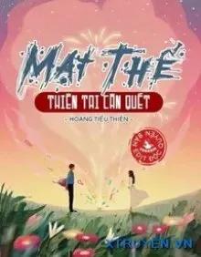 Truyện Mạt Thế Thiên Tai Càn Quét - Hoàng Tiểu Thiền