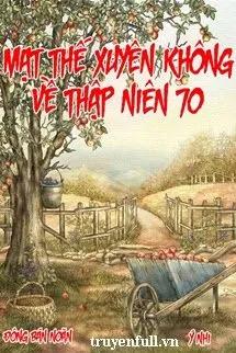 Truyện Mạt Thế Xuyên Không Về Tn70 - Đông bán noãn