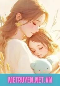 Truyện Mẹ Đây, Con Yêu! - Diệu Tử Tiểu Man Đầu