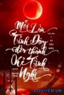 Truyện Mỗi Lần Tỉnh Dậy Đều Trở Thành Kẻ Tình Nghi - Từ Tiểu Miêu