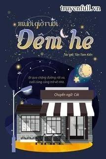 Truyện Mười Giờ Rưỡi Đêm Hè - Tần Tam Kiến - Tần Tam Kiến