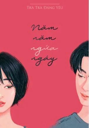 Truyện Năm năm ngứa ngáy - Trà Trà Hảo Manh