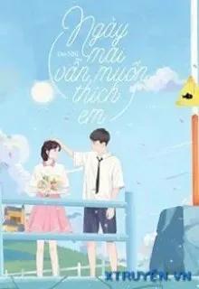 Truyện Ngày Mai Vẫn Muốn Thích Em - Dư Nhĩ